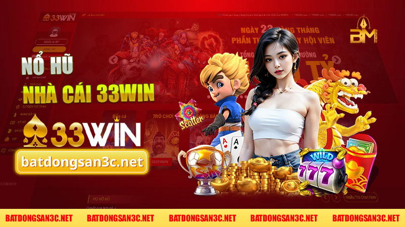 Nổ hũ 33Win - Chinh phục thế giới game đổi thưởng online hấp dẫn