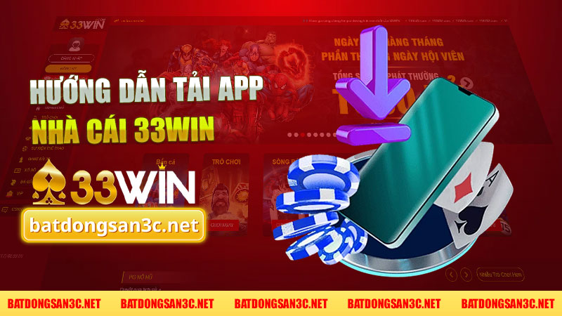 Hướng dẫn tải app nhà cái 33Win - Trải nghiệm cược hấp dẫn ngay trên di động